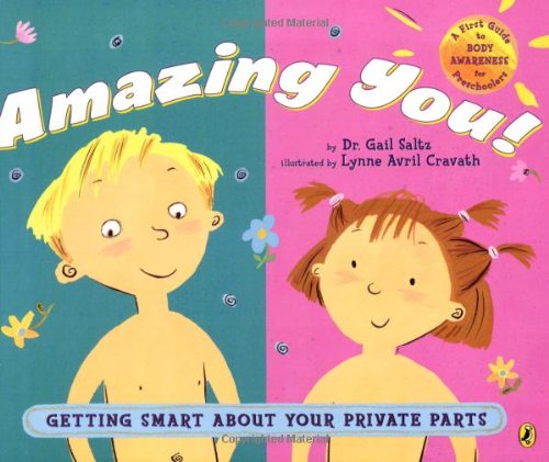 Amazing You: Getting Smart About Your Private Parts