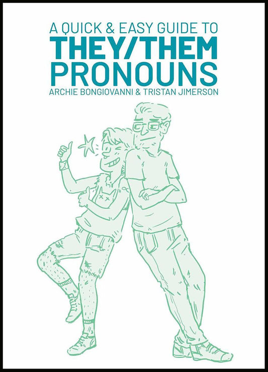 A Quick and Easy Guide to They/Them Pronouns