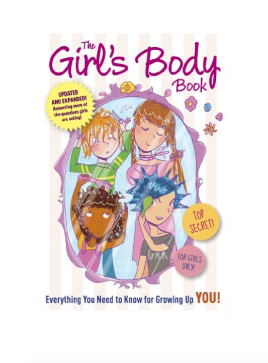 The Girl's Body Book 4th Ed: Everything You Need to Know for Growing Up YOU