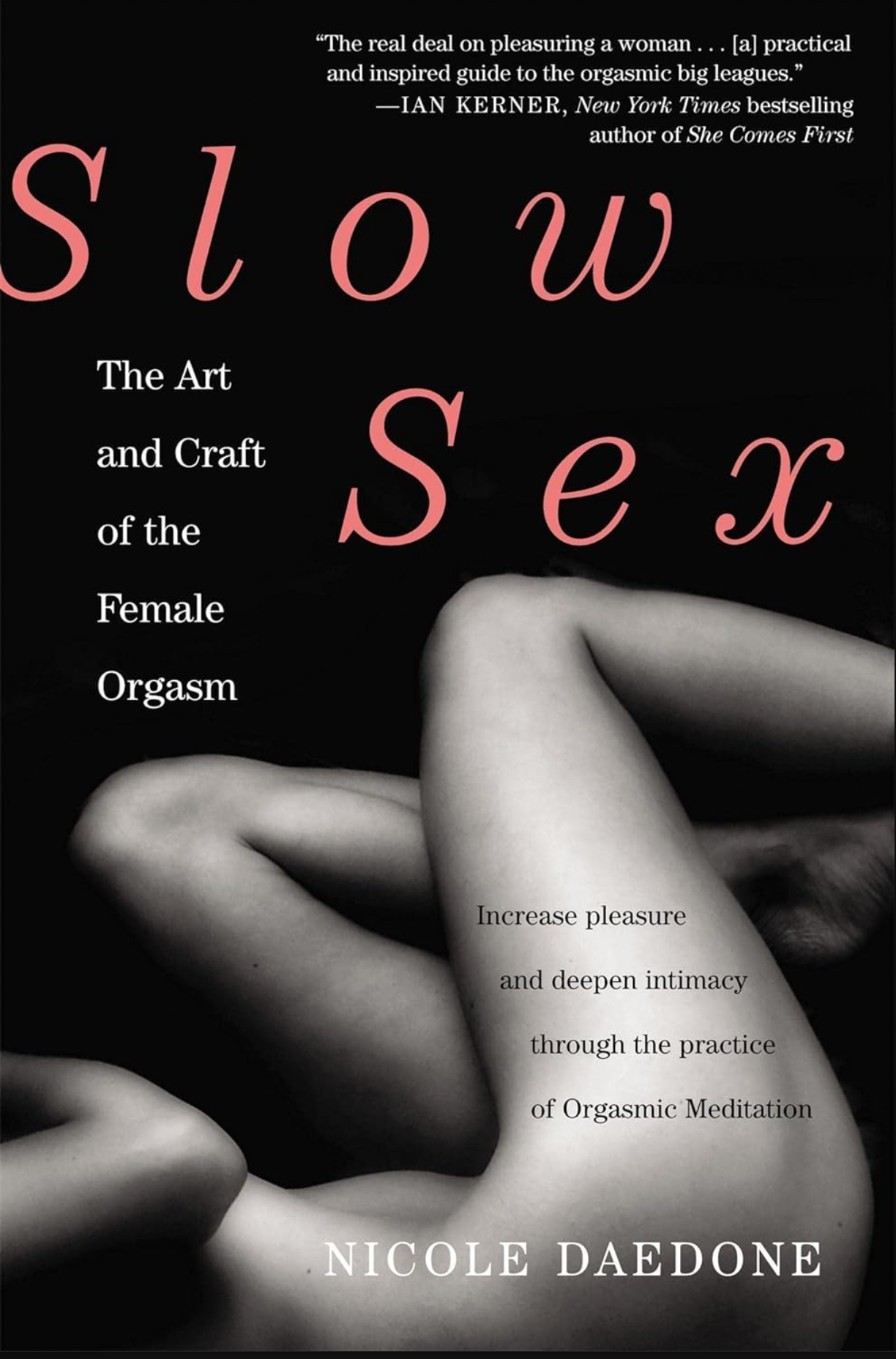 Slow Sex: The Art and Craft of Female Orgasm