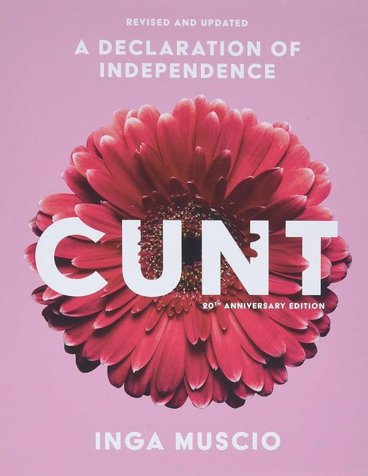 Cunt: A Declaration of Independence