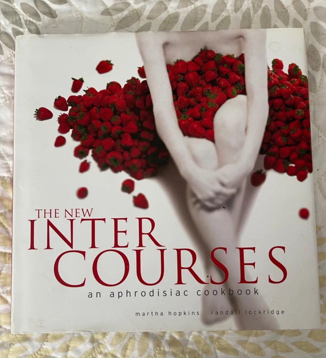 The New InterCourses: An Aphrodisiac Cookbook