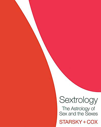 Sextrology: The Astrology of Sex and the Sexes