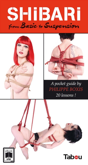 Shibari From Basic to Suspension