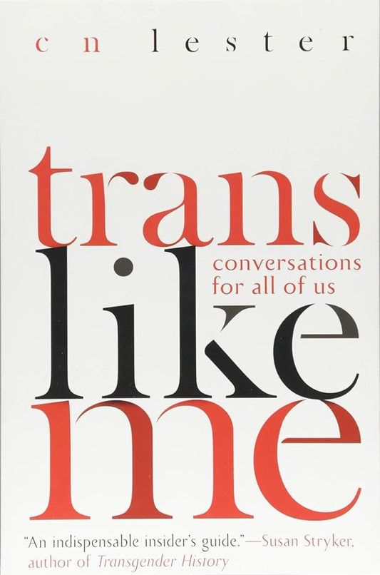 Trans Like Me, Conversations for all of us